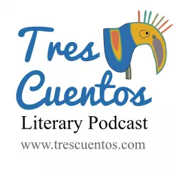 Tres Cuentos Literary Podcast artwork