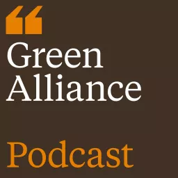 The Green Alliance Podcast