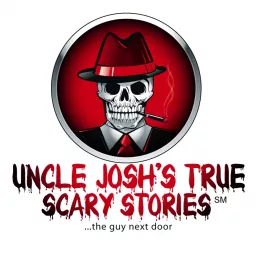 Uncle Joshs True Scary Stories Podcast artwork
