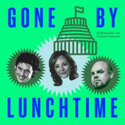 Gone By Lunchtime Podcast artwork