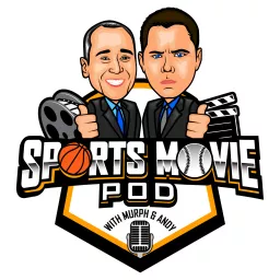 Sports Movie Pod with Murph and Andy Podcast artwork