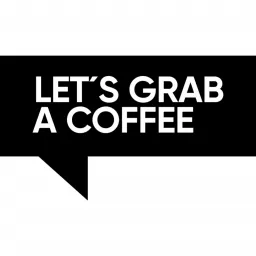 Let's grab a Coffee - Der Leadership Podcast