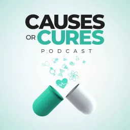 Causes or Cures Podcast artwork