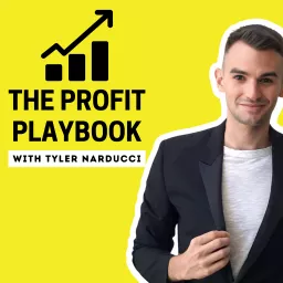 The Profit Playbook with Tyler Narducci Podcast artwork