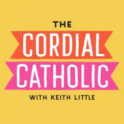 The Cordial Catholic Podcast artwork