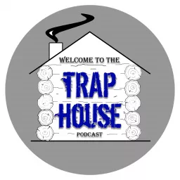 Trap House Podcast