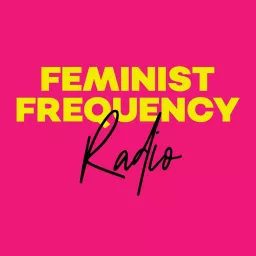 Feminist Frequency Radio Podcast artwork