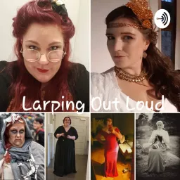 Larping Out Loud Podcast artwork
