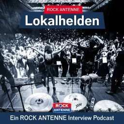 ROCK ANTENNE Lokalhelden – der Interview Podcast! artwork