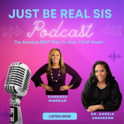 Just Be Real Sis Podcast