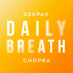Daily Breath with Deepak Chopra Podcast artwork