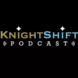 The KnightShift Podcast artwork