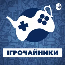 Ігрочайники | Подкаст PlayUA Podcast artwork
