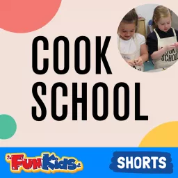 Cook School: Cooking with Kids Podcast artwork