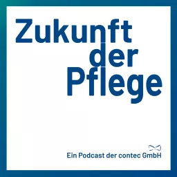 Zukunft der Pflege Podcast artwork