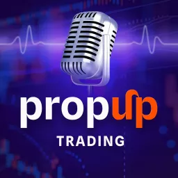 PropUp Trading Podcast artwork