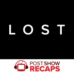 LOST on Post Show Recaps Podcast artwork