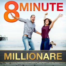8 Minute Millionaire: Learn the Secrets of Millionaire Entrepreneurs Podcast artwork