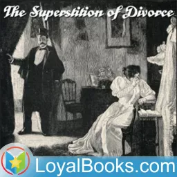 The Superstition of Divorce by Chesterton, G. K.