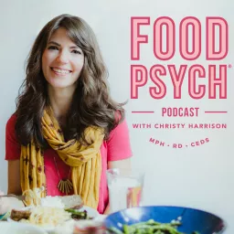 Food Psych Podcast with Christy Harrison artwork
