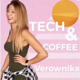 Podcast con Verownika | Tech & Coffee artwork