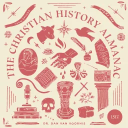 Christian History Almanac Podcast artwork