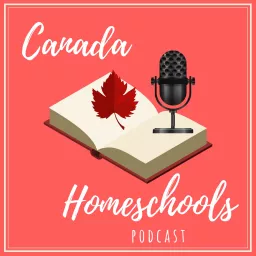 Canada Homeschools Podcast artwork
