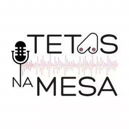 Tetas na Mesa Podcast artwork