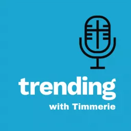 Now Trending with Timmerie Podcast artwork