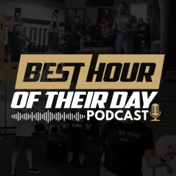 Best Hour of Their Day | Podcast