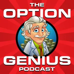 The Option Genius Podcast: Options Trading For Income and Growth artwork