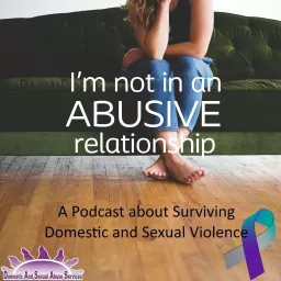 I'm Not In An Abusive Relationship Podcast artwork