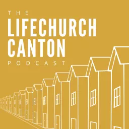 The Life Church Canton Podcast artwork