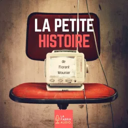 LA PETITE HISTOIRE Podcast artwork