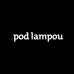 .pod lampou podcast