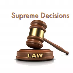 Supreme Decisions legal minute podcast artwork