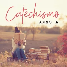CATECHISMO ANNO A - Nuovi Orizzonti Podcast artwork