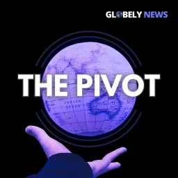 The Pivot by Globely News Podcast artwork