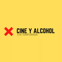 Cine y Alcohol Podcast artwork
