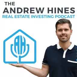 The Andrew Hines Real Estate Investing Podcast artwork
