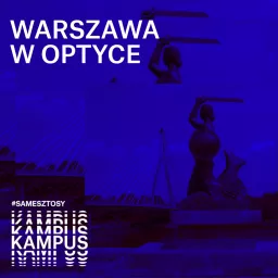 Warszawa w optyce Podcast artwork