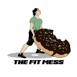 The Fit Mess: A Men's Mental Health Podcast artwork