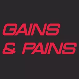 Gains & Pains Podcast artwork