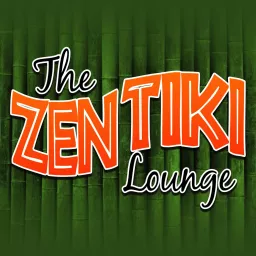 Zen Tiki Lounge Podcast artwork