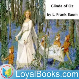 Glinda of Oz by L. Frank Baum Podcast artwork