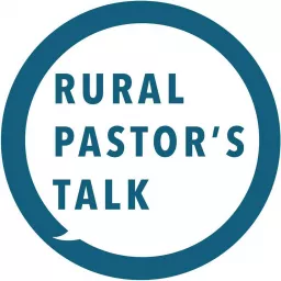 Rural Pastor's Talk Podcast artwork