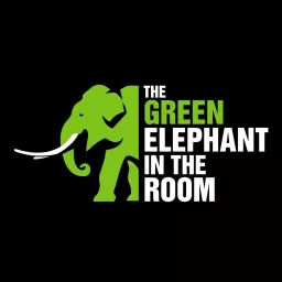 The Green Elephant in the Room: Solutions To Restoring the Health of People and the Living Planet Podcast artwork