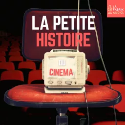 La Petite Histoire du Cinéma Podcast artwork