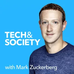 Tech & Society with Mark Zuckerberg Podcast artwork