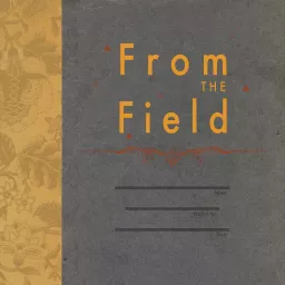 From the Field Podcast artwork